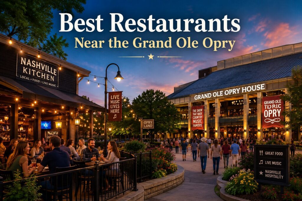 Best Restaurants Near Grand Ole Opry House