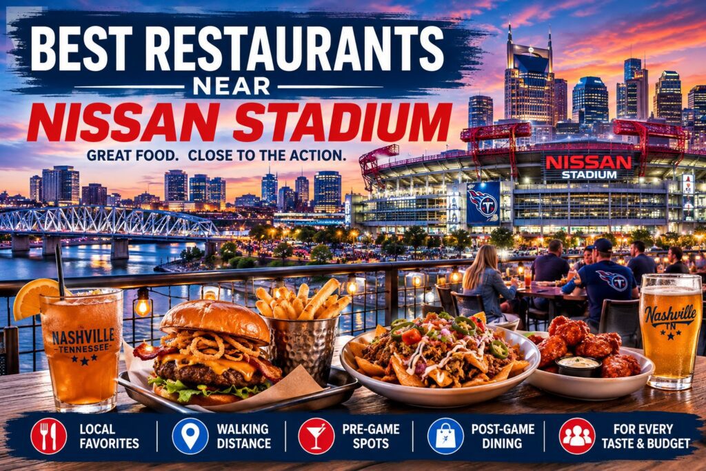 Best restaurants near Nissan Stadium in downtown Nashville for pre-game and post-game dining