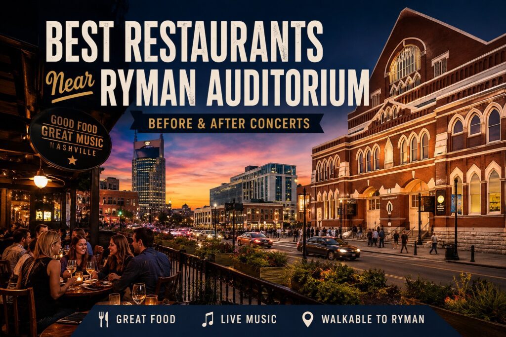 Best restaurants near Ryman Auditorium in Nashville