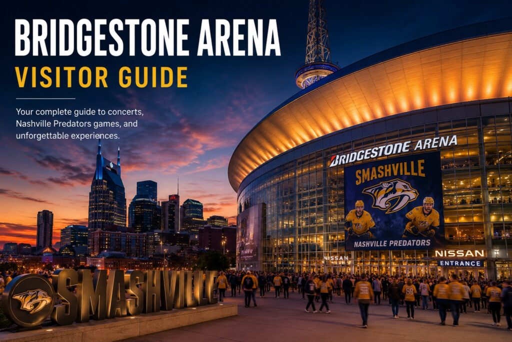 Bridgestone Arena Visitor Guide featuring the arena at sunset with the Nashville skyline and fans arriving for an event.