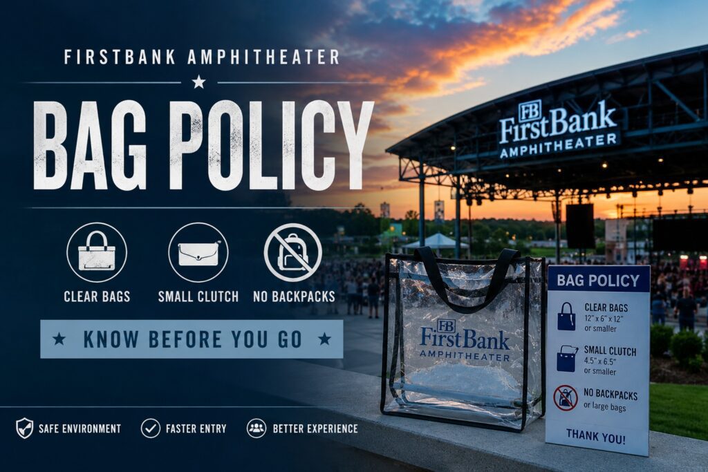 FirstBank Amphitheater Bag Policy showing approved clear bags, small clutches, prohibited backpacks, and concert venue entrance in Franklin, Tennessee.
