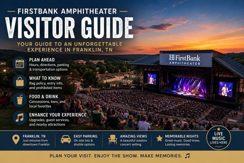 FirstBank Amphitheater Visitor Guide featuring the outdoor concert venue, stage, audience, and essential visitor information in Franklin, Tennessee.