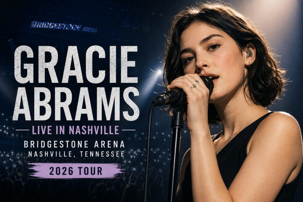 Gracie Abrams Nashville Tickets 2026 at Bridgestone Arena