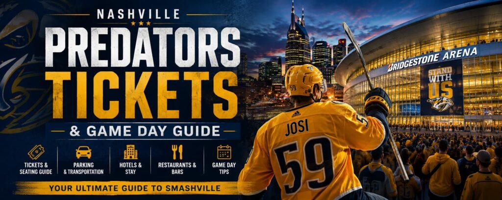 Nashville Predators Tickets game day guide featuring Bridgestone Arena and downtown Nashville