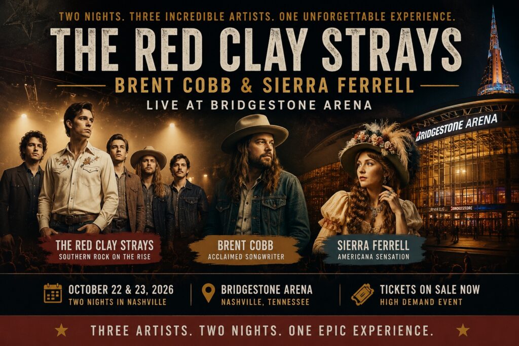 The Red Clay Strays Nashville Tickets 2026 Artist representation of The Red Clay Strays with Brent Cobb and Sierra Ferrell performing at Bridgestone Arena in Nashville during a high-demand 2026 concert